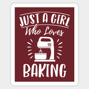 Just A Girl Who Loves Baking Gift For Baker Sticker